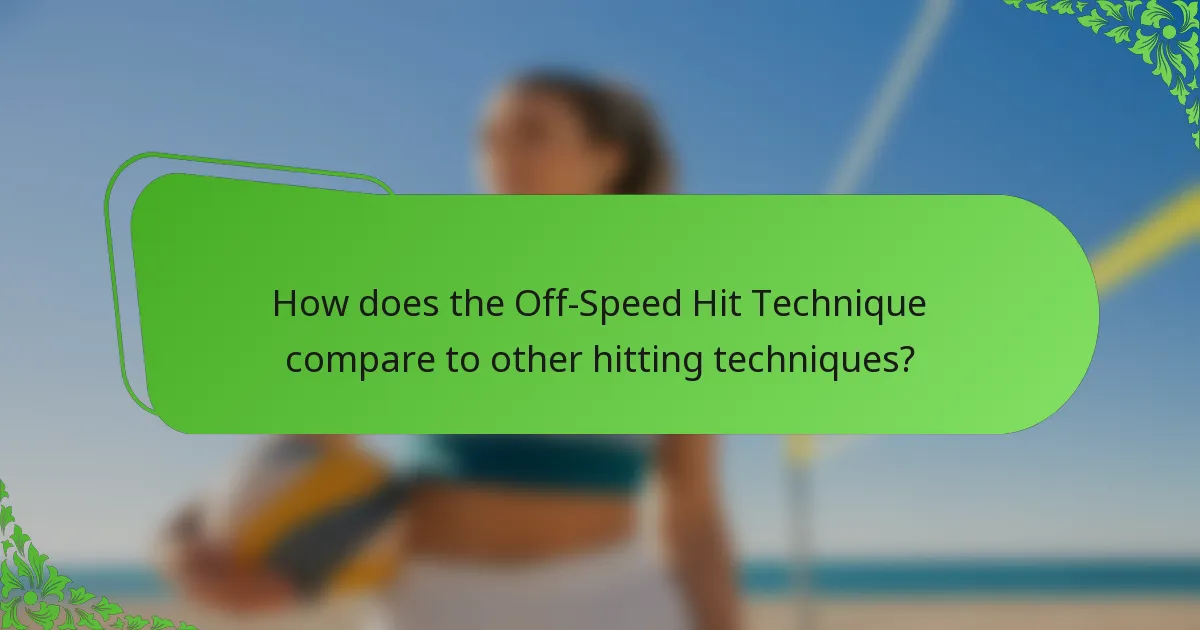 How does the Off-Speed Hit Technique compare to other hitting techniques?