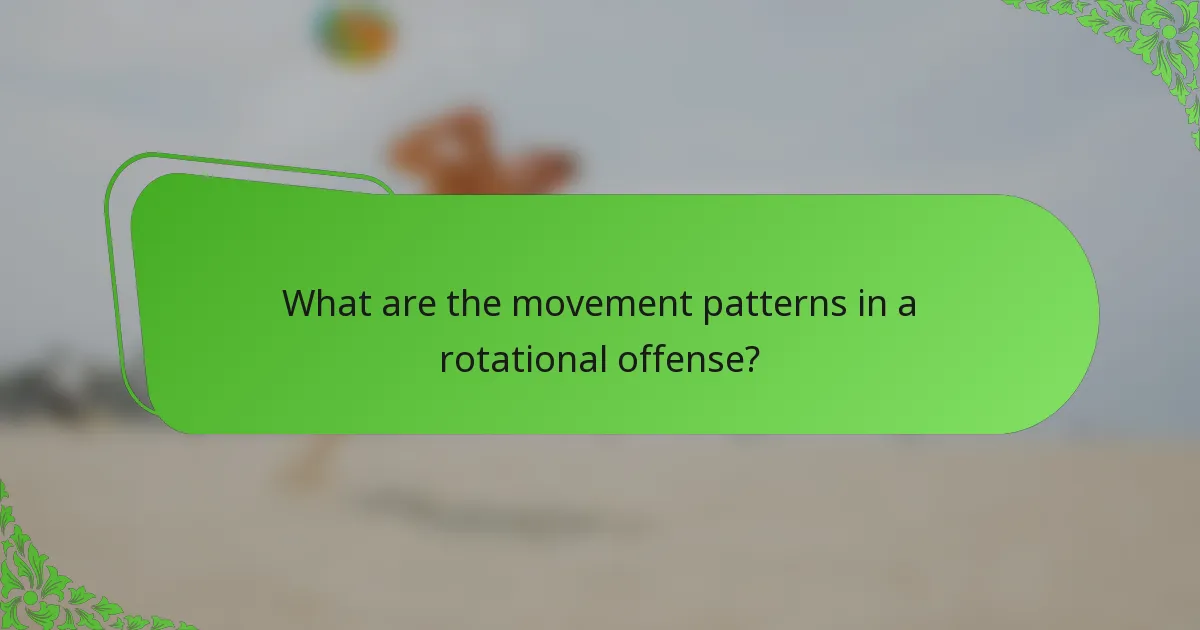 What are the movement patterns in a rotational offense?