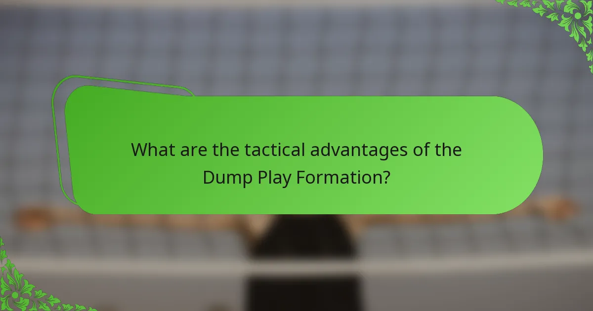 What are the tactical advantages of the Dump Play Formation?